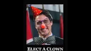 Clown World  - Justin Trudeau Edition