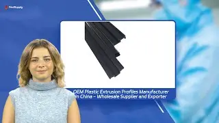 OEM Plastic Extrusion Profiles Manufacturer in China - Wholesale Supplier and Exporter