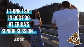 I accidentally sit in dog poop during a senior session 😳  | VLOG 054