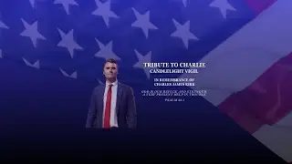 TRIBUTE TO CHARLIE - CANDLELIGHT VIGIL | September 17, 2025
