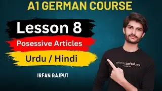 German for Beginners | Lesson 8 | Possessive Pronouns in Nominative  | Irfan Rajput | Urdu | Hindi