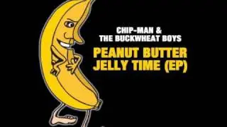 Chipman - Peanut Butter Jelly Time