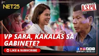 VP Sara, tinataboy na ba ng administrasyon? | ASPN