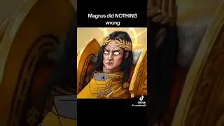 Магнус не сделал НИЧЕГО плохого #magnusfolly #horusheresy #40k