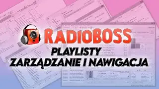 Miniporadnik RadioBOSS - Odcinek 2 - Playlisty, zarządzanie i nawigacja