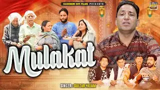 Mulakat || Kashmiri New Song 2025 || Gulzam Hajam || Full HD video