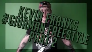 Spittin' Blood Ent. Presents: Kevin Franks - #Giorman Freestyle Part 2