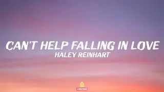 Haley Reinhart - Can't Help Falling In Love (Lyrics)