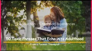#From a Former Therapist - 50 Toxic Phrases That Echo into Adulthood #ACES #Child #trauma #toxic