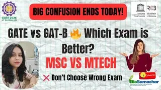 GATE vs GAT-B 🔥 Which Exam is Better? Let&rsquo;s End the Confusion TODAY!#viral #gate2026 #gatb #gate