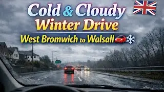Cold & Cloudy Winter Drive | West Bromwich to Walsall 🚗❄️
