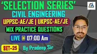 # 25 | MIX PRACTICE QUESTIONS | UKPSC-AE /JE | UPPSC-AE /JE | SSC-JE CIVIL ENGINEERING | PRADEEP SIR