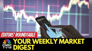 Sensex & Nifty End The Week Flat While Broader Markets Outperform | Editors' Roundtable