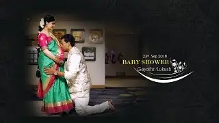 Gayathri & Lokesh | Babyshower Montage