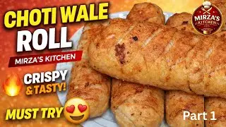 Ramzan Special Choti Wale Roll | Bread Roll Recipe 😍 Masala Copy Taste | Part 1 | Mirza&rsquo;s Kitchen