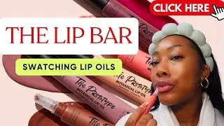 The Lip Bar Prototype Botanical Lip Oil REVIEW +SWATCHING!