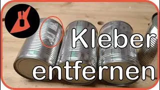 So geht's am einfachsten: Klebereste von Konservendose entfernen