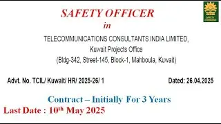 Safety Officer- TCIL, KUWAIT for  project,  Last date - 10May2025. #KUWAIT, #SAFETYOFFICER, #HSE
