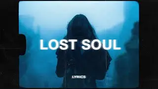 Hypx - Lost Soul (Lyrics) ft. S&oslash;lace.