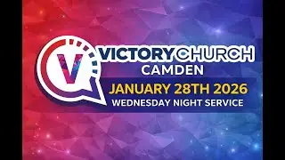 Victory Church Camden Service - 1-28-26 Wednesday PM