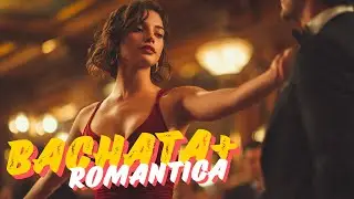 Bachata Amor Inolvidable 2026 – Canciones Para Dedicar A Esa Persona Que Marcó Tu Historia