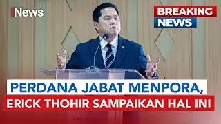 FULL Pidato Perdana Erick Thohir Sebagai Menpora