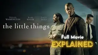 🔥 The Little Things (2021) FULL Movie EXPLAINED! (Who Was the REAL Killer?)