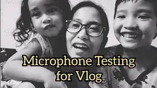 Vlog #1 Microphone Testing - Vinn & Wuhan