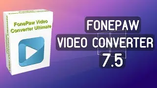 Fonepaw Video Converter Ultimate 7.5 FULL (2022) - How to Install and Activate [Working 100%]