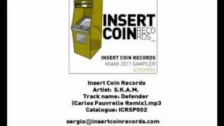 S.K.A.M. - Defender (Carlos Fauvrelle Remix) Insert Coin Records