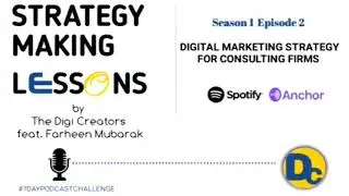 Digital Marketing Strategy for Consulting Firms - 7 day podcast Challange - Podcast Marketing Agency