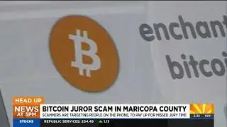 Bitcoin Juror Scam in Maricopa County -  CBS 5 KPHO Phoenix