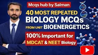 100 % Important for Mdcat and Neet 40 biology mcqs unit Bioenergetics