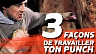 3 FAÇONS de travailler TON PUNCH sur le SAC DE FRAPPE ?