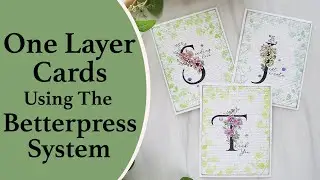 One Layer Cards Using The BetterPress System | Spellbinders #createitwithjoy #onelayercards