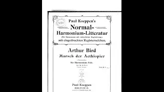 Arthur Bird: Music for the American Harmonium Op. 44 and 45