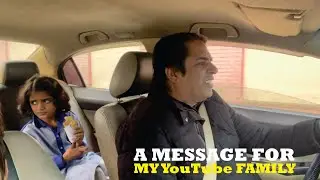 A MESSAGE FOR MY YOUTUBE FAMILY | STREET FOODS | FAMILY GUP SHUP | TRAVEL