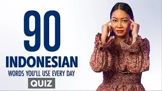 Quiz | 100 Indonesian Words You'll Use Every Day - Basic Vocabulary #50