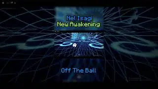 &lceil;Azure Latch&rfloor; Nel Isagi New Awakening Off The Ball #azurelatch #bluelock #animegame #anime #nelisagi