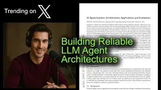 Building Reliable LLM Agent Architectures
