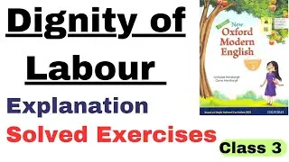 Dignity of Labour | New Oxford Modern English Book 3 | Solved exercises | SNC studies 3rd edition