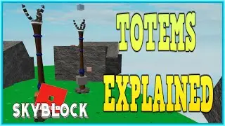 How TOTEMS WORK (TIPS & TRICKS) | Roblox Sky Block