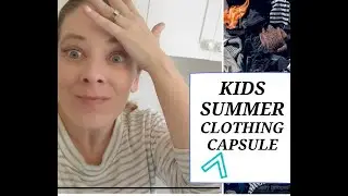 AN EASY SUMMER KIDS CLOTHING CAPSULE. Kids Summer Clothes.  Getting a Family Ready for Summer.