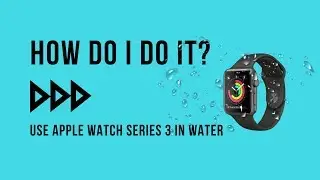 How Do I Turn On Water Mode On My Apple Watch?