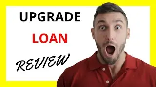 🔥 Upgrade Loan Review: A Closer Look at Benefits and Considerations