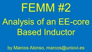 FEMM #2: Analysis of an EE-core Based Inductor with Linear Material