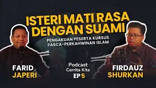 Isteri Mati Rasa dengan Suami  : Podcast Cerrita Kita EP5