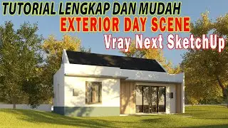 VRAY NEXT SKETCHUP TUTORIAL - SETTING CAHAYA SIANG HARI VRAY NEXT | SKETCHUP TUTORIAL RENDERING