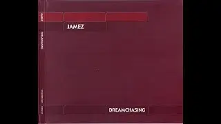 Jamez - Dreamchasing [2003]