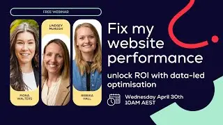 Fix my website performance: Unlock the hidden ROI of website optimisation - WEBINAR